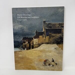 Master Drawings Oil Sketches and Sculpture 1740-1900  - 2005 Art Book